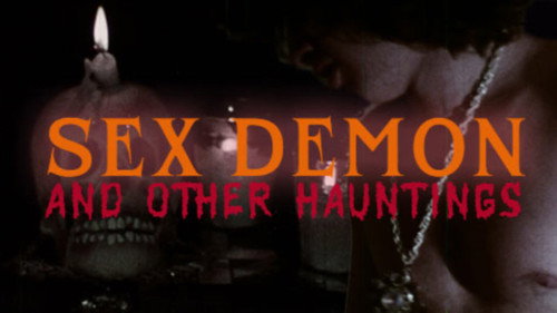 Sex Demon and Other Hauntings Bild 1