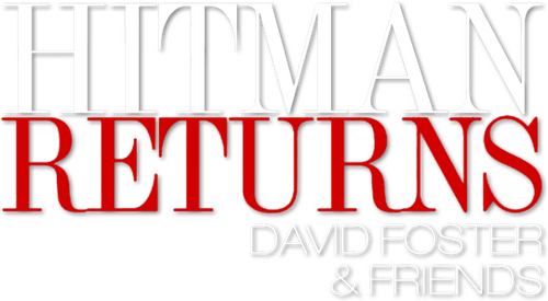 Hit Man Returns: David Foster & Friends