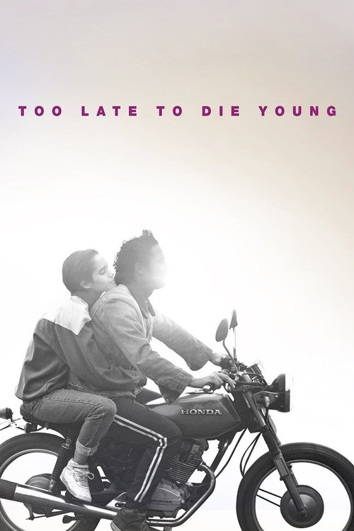 Too Late to Die Young poster