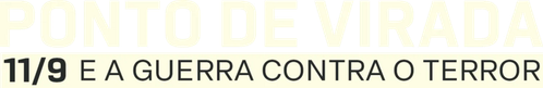 Ponto de Virada: 11/9 e a Guerra contra o Terror - Logo 3