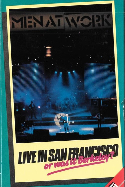 Men At Work: Live In San Francisco Or Was It Berkeley (1984)