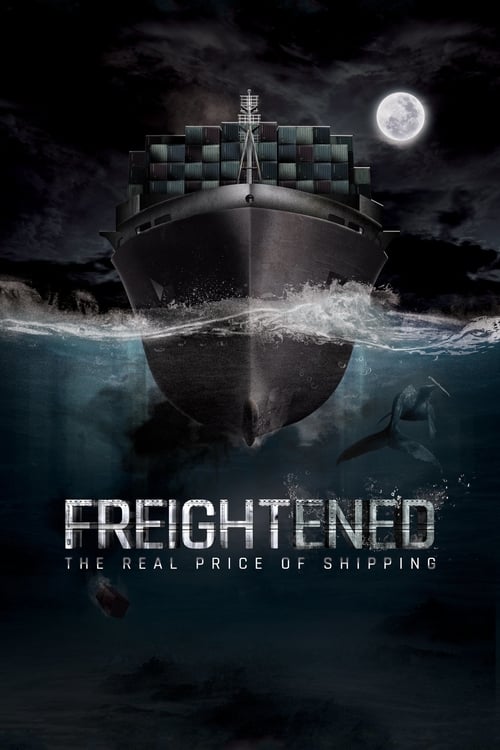 Freightened: The Real Price of Shipping poster