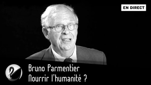 Bruno Parmentier : Nourrir l'humanité ?