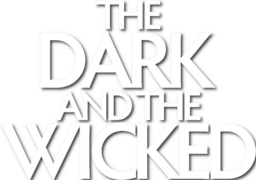 The Dark and the Wicked