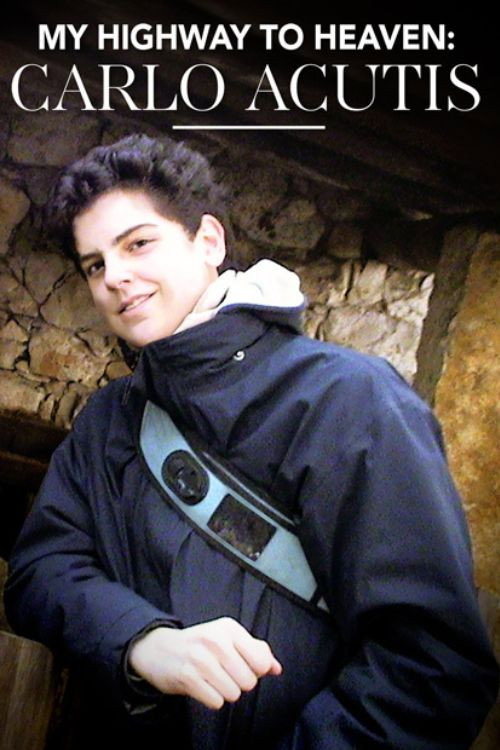 MY HIGHWAY TO HEAVEN- CARLO ACUTIS AND THE EUCHARIST