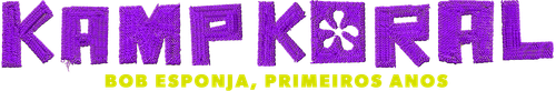 Kamp Koral: Bob Esponja, Primeiros Anos! - Logo 2
