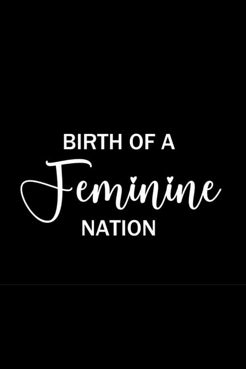 Poster Birth of a Feminine Nation 2023