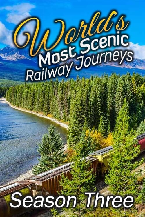 Where to stream World's Most Scenic Railway Journeys Season 3