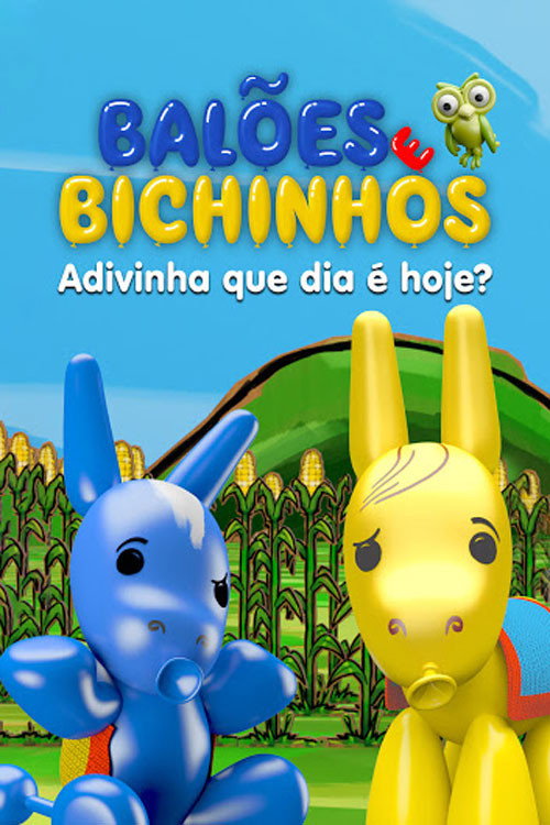 Balões e Bichinhos: Adivinha que Dia é Hoje?