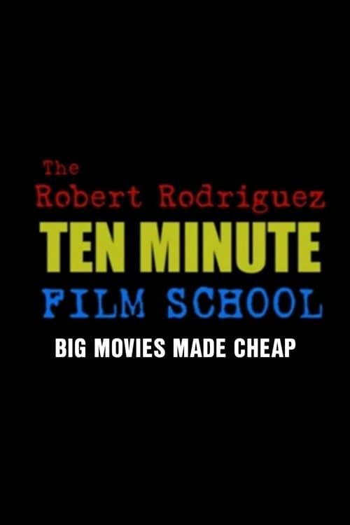 The Robert Rodriguez Ten Minute Film School 1998