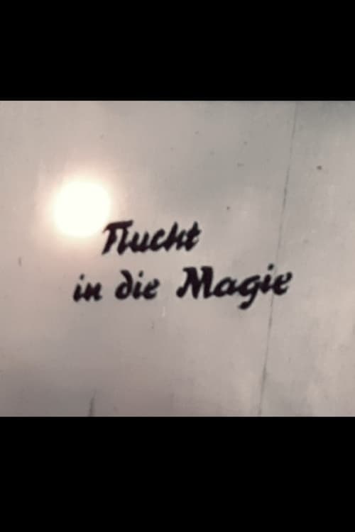 Flucht in die Magie