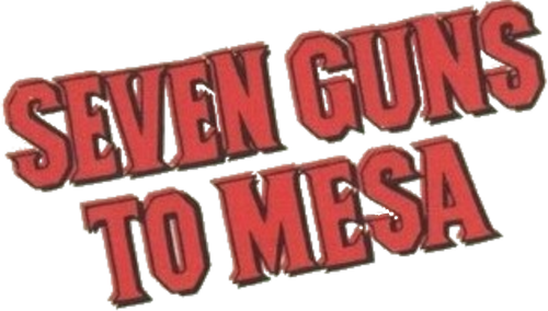Seven Guns to Mesa
