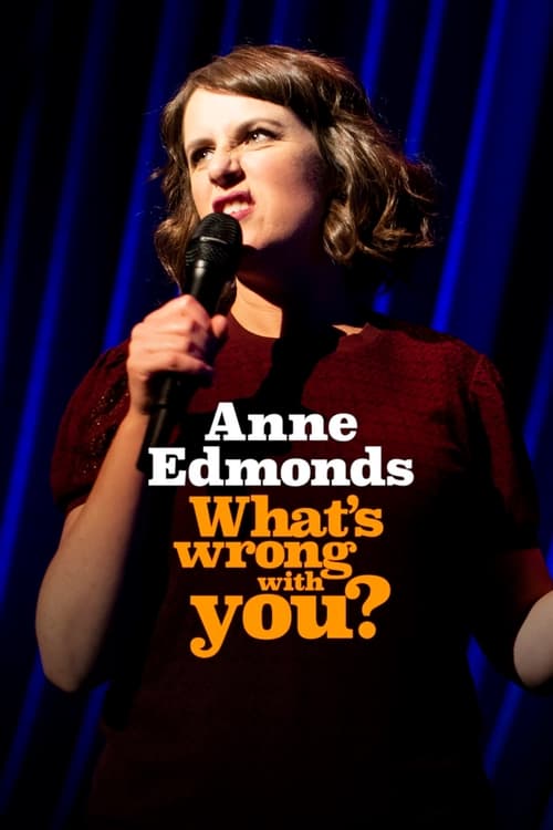 Anne Edmonds: What's Wrong With You (2020) poster