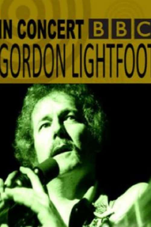 Gordon Lightfoot: BBC Four In Concert 1972