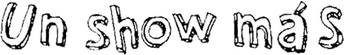 Un show más
