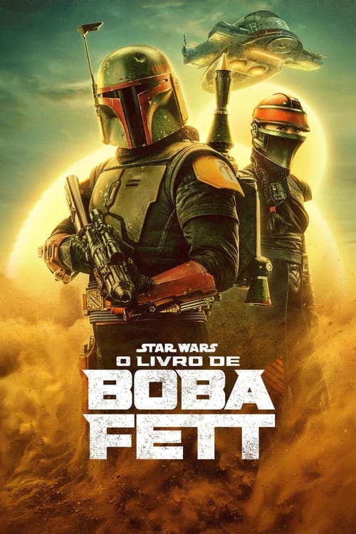 O Livro de Boba Fett 1ª Temporada Dual Áudio 2022 - HDTV 1080p / 720p / 4K 2160p Completo