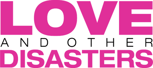 Love and Other Disasters