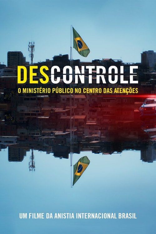 (Des)controle: o Ministério Público no Centro das Atenções