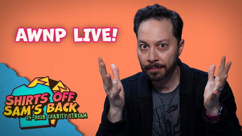 Shirts Off Sam's Back Charity Stream: AWNP Live!