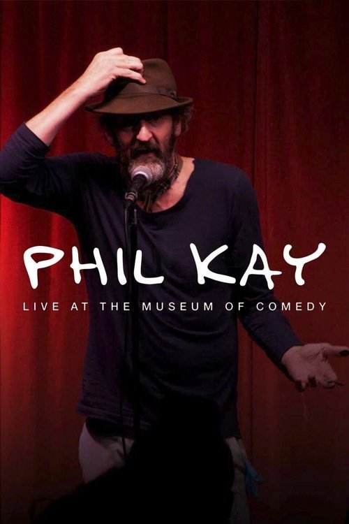 Phil Kay: Live at the Museum of Comedy