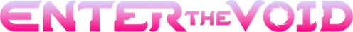 ENTER THE VOID