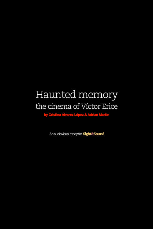 Haunted Memory: The Cinema of Víctor Erice