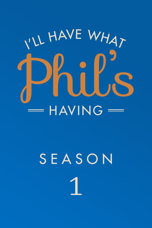 Where to stream I'll Have What Phil's Having Season 1