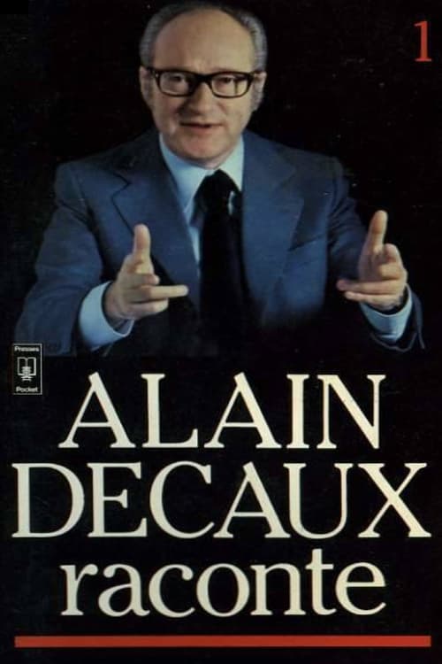 Alain Decaux raconte (1969)