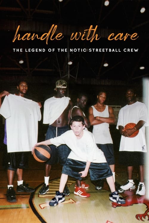 Handle With Care: The Legend of the Notic Streetball Crew