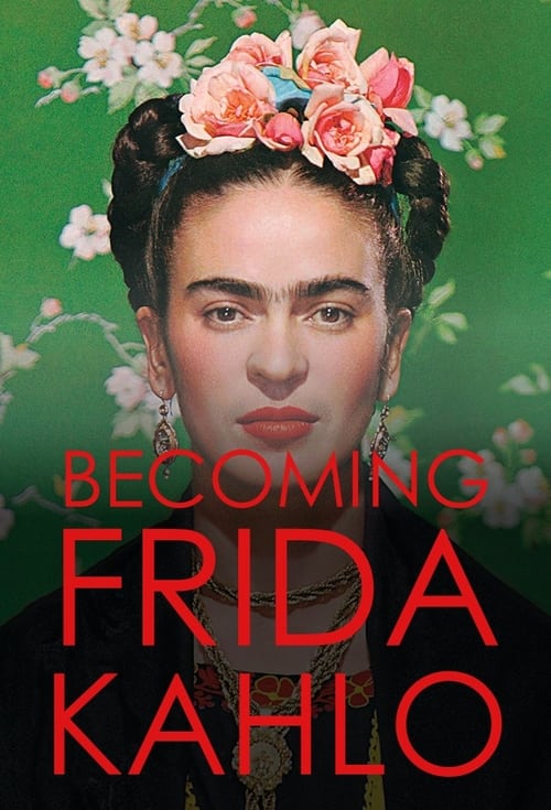 Poster Becoming Frida Kahlo