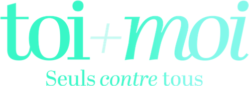 TOI + MOI : SEULS CONTRE TOUS