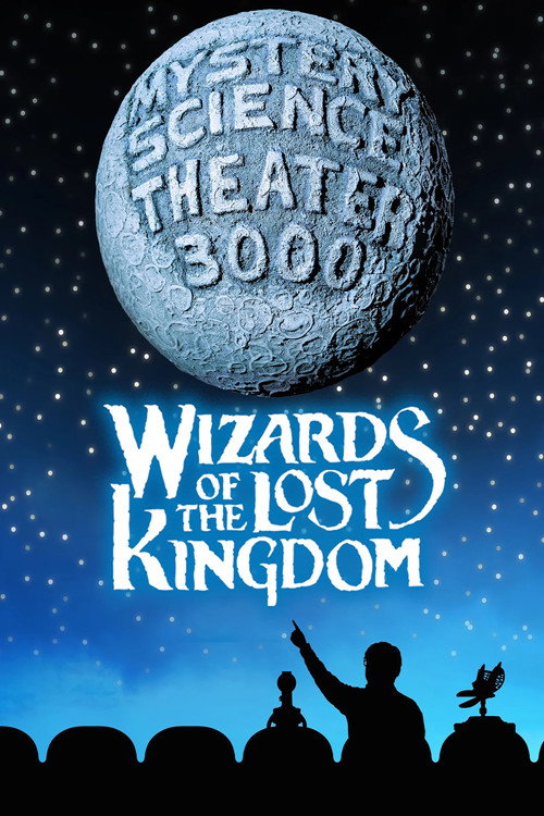 Mystery Science Theater 3000: Wizards of the Lost Kingdom poster