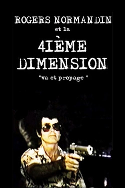 Rogers Normandin et la 4ième Dimension (1985)