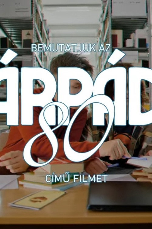 Árpád 80 jubileumi kisfilm official trailer poster