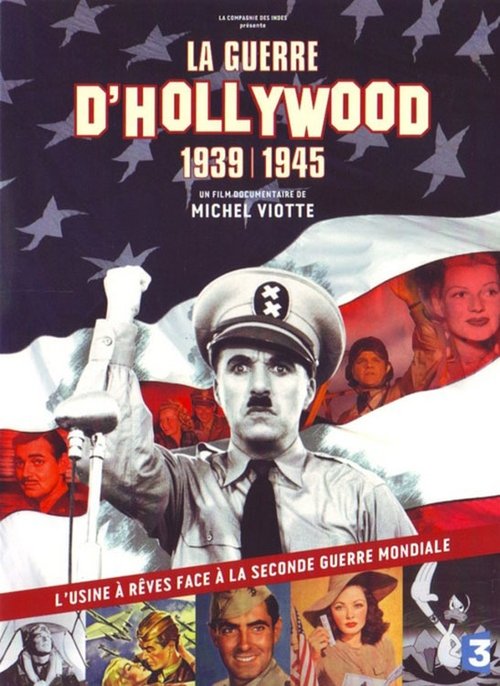 Poster La guerre d'Hollywood, 1939 - 1945