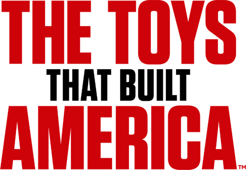 The Toys That Built America