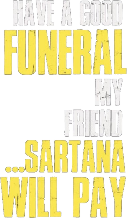 Have a Good Funeral, My Friend… Sartana Will Pay