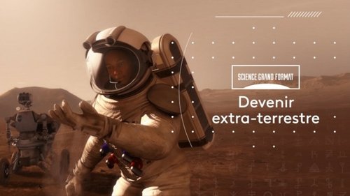 Devenir extra-terrestre