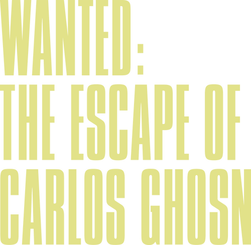 Wanted: The Escape of Carlos Ghosn
