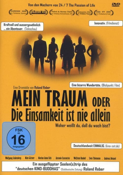 Mein Traum oder die Einsamkeit ist nie allein (2008)