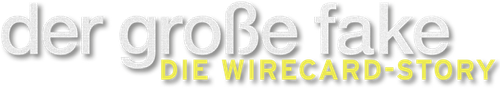 Der große Fake - Die Wirecard-Story logo