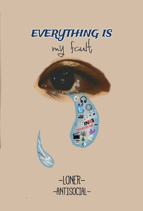 Everything Is My Fault