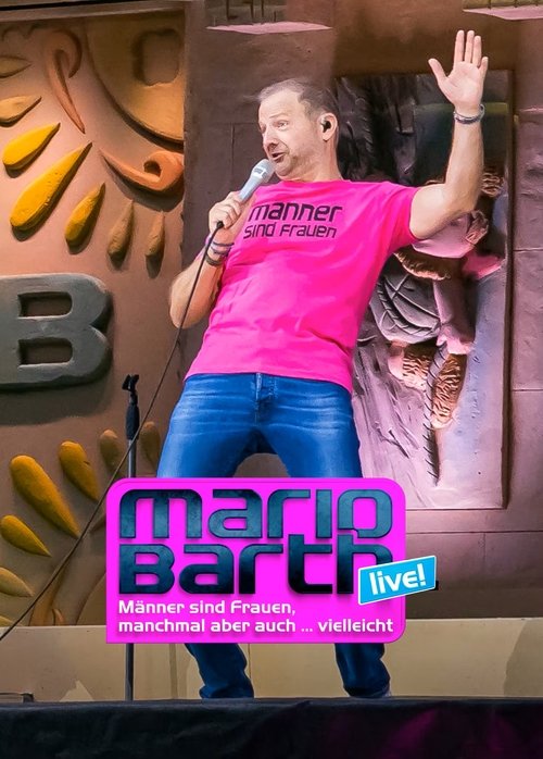 Mario Barth - Maenner sind Frauen, manchmal aber auch...vielleicht