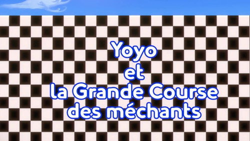 Image Yoyo et la Grande Course des méchants