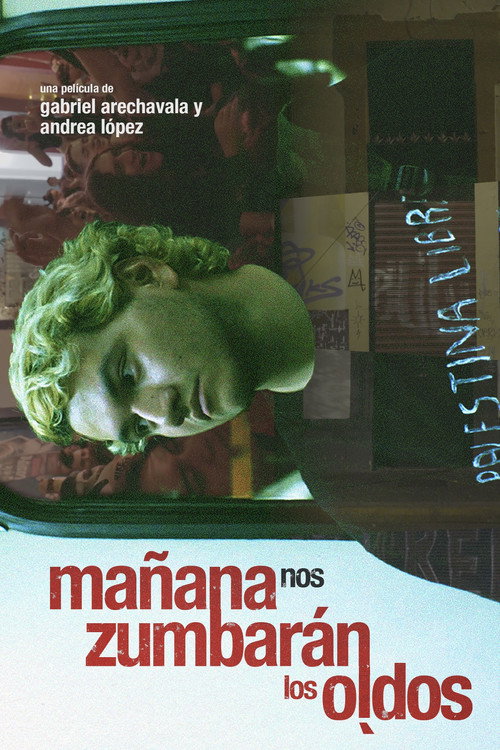 Mañana Nos Zumbarán Los Oídos official trailer poster
