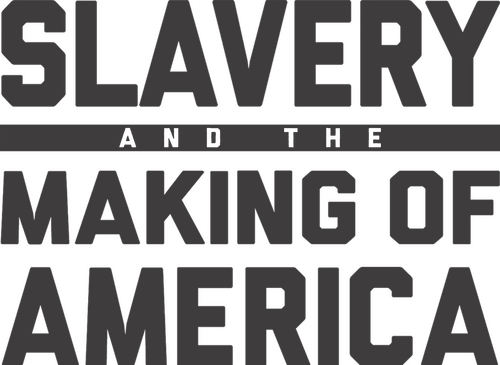 Slavery and the Making of America