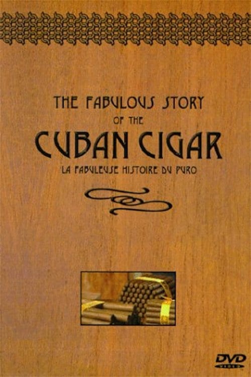 The Fabulous Story of the Cuban Cigar 1999