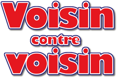 Voisin contre voisin