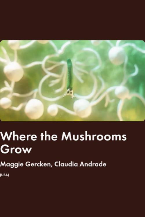 Where the Mushrooms Grow poster