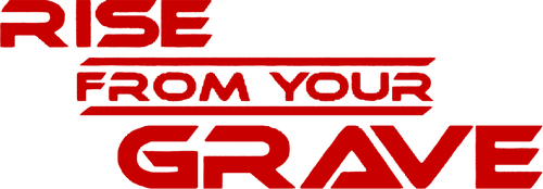 Rise from Your Grave